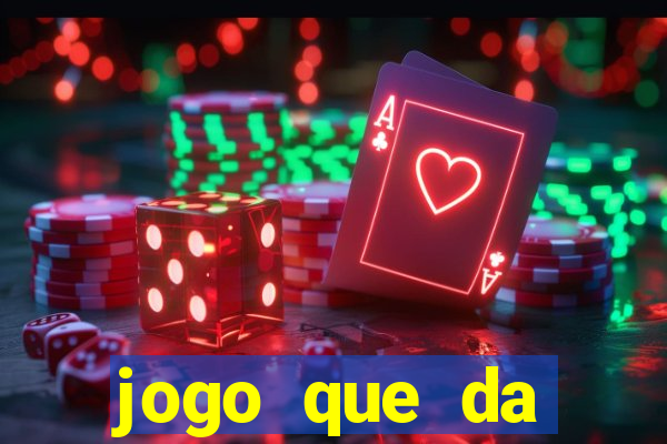 jogo que da dinheiro sem precisar depositar